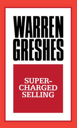 Supercharged Selling de Warren Greshes