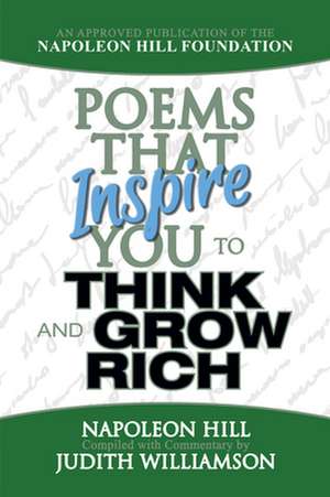 Poems That Inspire You to Think and Grow Rich de Napoleon Hill