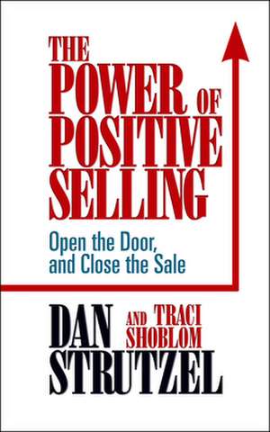 Power of Positive Selling de Traci Shoblom