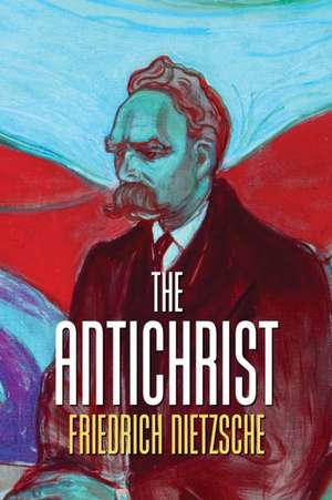 The Antichrist de Friedrich Nietzsche