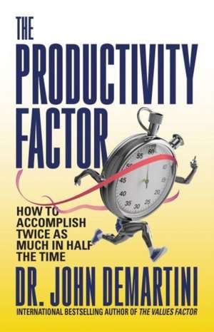 The Productivity Factor de John Demartini