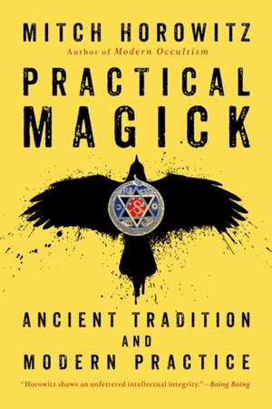 Practical Magick de Mitch Horowitz