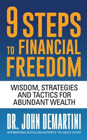 9 Steps to Financial Freedom de John Demartini