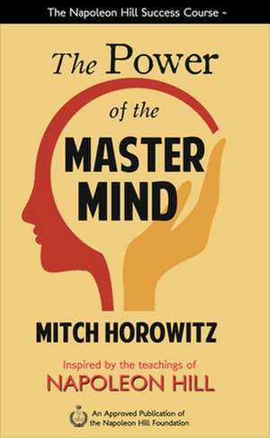 The Power of the Master Mind de Mitch Horowitz