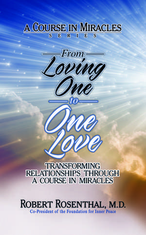 From Loving One to One Love de Robert Rosenthal