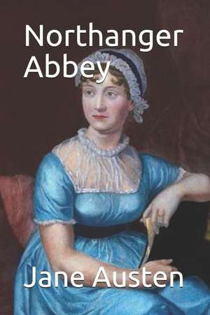 Northanger Abbey de Jane Austen