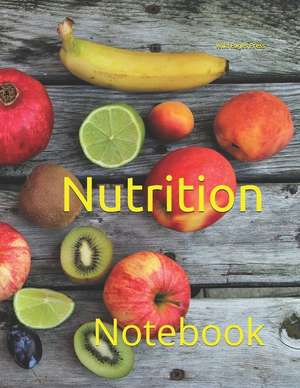 Nutrition: Notebook de Wild Pages Press