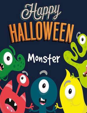 Monster: Happy Halloween: Coloring Book for Kids (Happy Halloween) de Anna Autumn