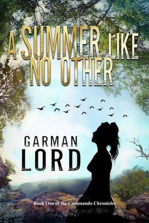 A Summer Like No Other de Garman Lord