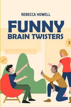 Funny Brain Twisters: Sun And Moon Puzzles de Rebecca Howell