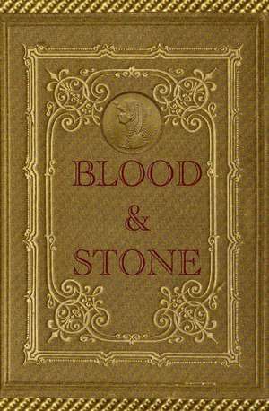 Blood & Stone: A Book of Stones: Crimes Against Humanity de Cleopatra VII Philopator