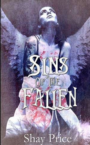 Sins of the Fallen de Shay Price