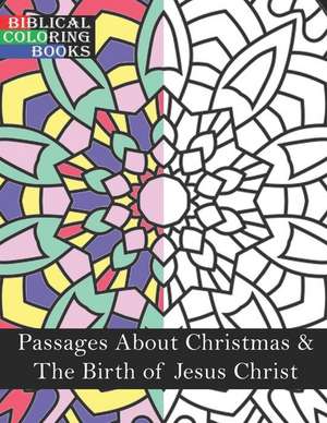 Passages about Christmas & the Birth of Jesus Christ: A Christian Bible Study Coloring Book de Biblical Coloring Books