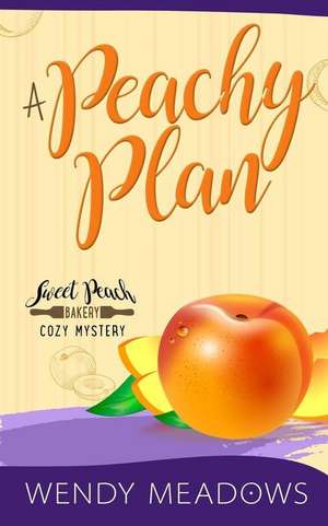 Meadows, W: PEACHY PLAN