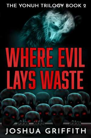WHERE EVIL LAYS WASTE