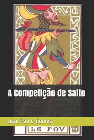 A Competição de Salto de Juan Pablo Gomes