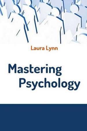 Mastering Psychology de Laura Lynn