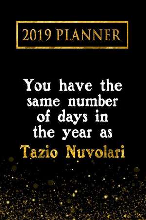 2019 Planner: You Have the Same Number of Days in the Year as Tazio Nuvolari: Tazio Nuvolari 2019 Planner de Daring Diaries