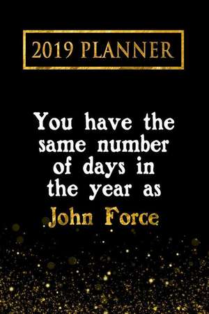 2019 Planner: You Have the Same Number of Days in the Year as John Force: John Force 2019 Planner de Daring Diaries