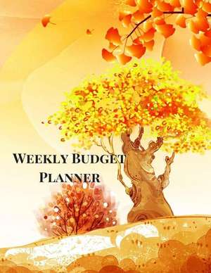 Weekly Budget Planner: A 52 Week Budget Planner Journal to Track Your Expenses de Executive Journal Books