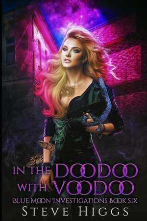 In the Doodoo with Voodoo.: The Harper Files Case 2 de Steve Higgs