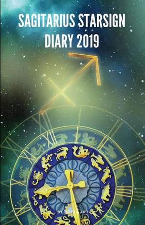 Sagitarius Starsign Diary 2019: Sagitarius Zodiac November 22nd to December 21st Monthly Horoscope Daily Diary 2019 de Metta Art