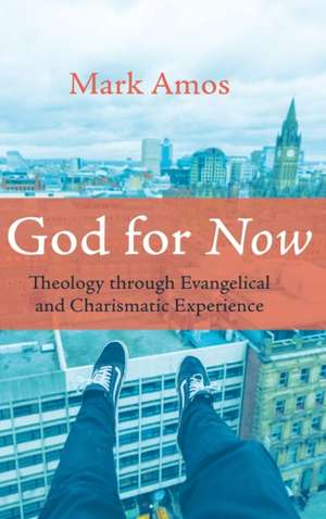 God for Now de Mark Amos