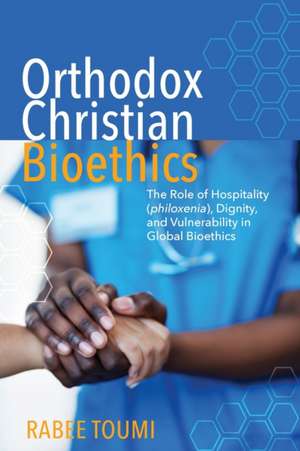 Orthodox Christian Bioethics de Rabee Toumi