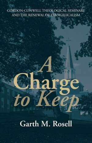 A Charge to Keep de Garth M. Rosell