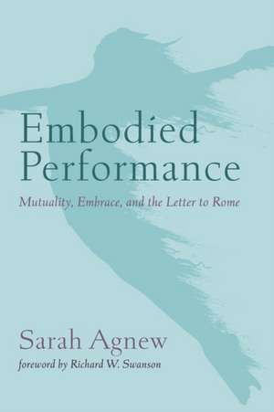 Embodied Performance de Sarah Agnew