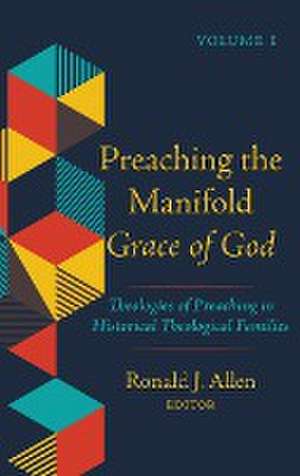 Preaching the Manifold Grace of God, Volume 1 de Ronald J. Allen