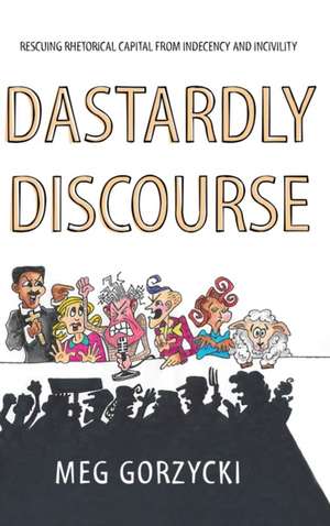 Dastardly Discourse de Meg Gorzycki