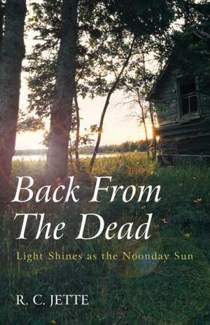 Back From The Dead de R. C. Jette