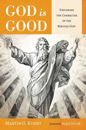 God is Good de Martin G. Kuhrt