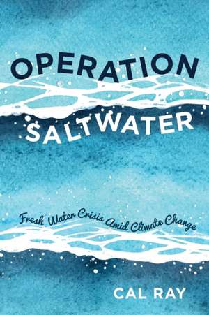 Operation Saltwater de Cal Ray