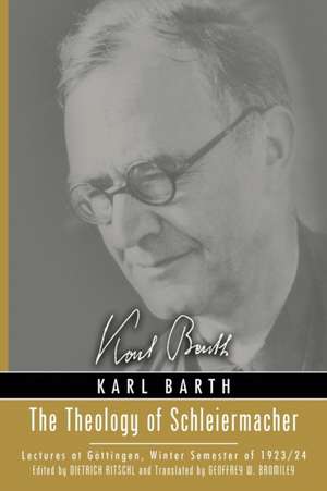 The Theology of Schleiermacher de Karl Barth