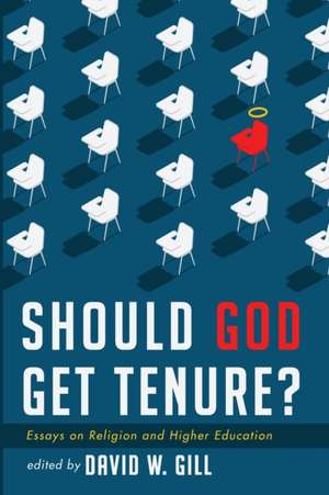 Should God Get Tenure? de David W. Gill