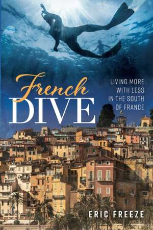 French Dive de Eric Freeze