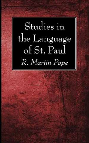 Studies in the Language of St. Paul de R. Martin Pope