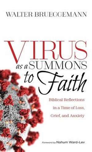 Virus as a Summons to Faith de Walter Brueggemann