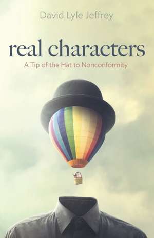 Real Characters de David Lyle Jeffrey