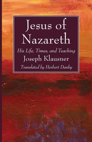 Jesus of Nazareth de Joseph Klausner