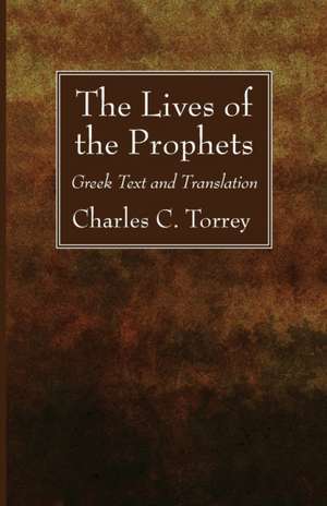 The Lives of the Prophets de Charles C. Torrey