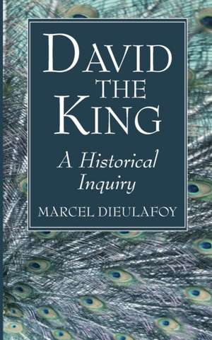 David the King de Marcel Dieulafoy