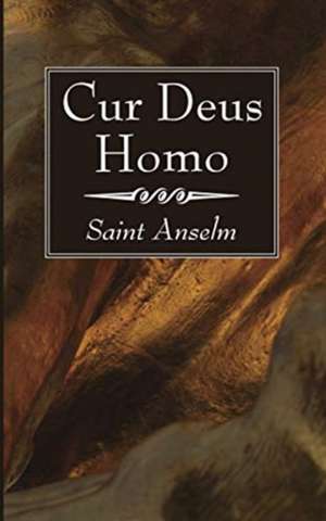 Cur Deus Homo de Saint Anselm