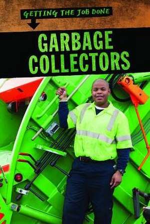 Garbage Collectors de Jill Sherman