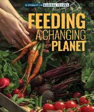 Feeding a Changing Planet de Amanda Vink