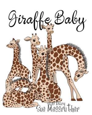 Giraffe Baby de Sue Messruther