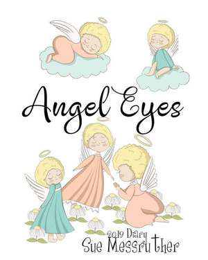 Angel Eyes de Sue Messruther