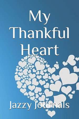 My Thankful Heart de Jazzy Journals